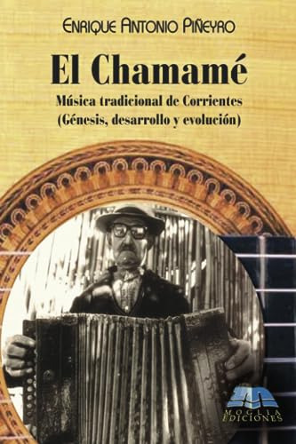 El Chamamé: Música Tradicional De Corrientes (génesis, Desar