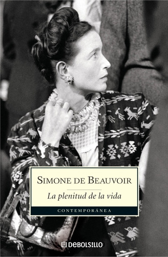 La Plenitud De La Vida (debolsillo) - De Beauvoir Simone (li