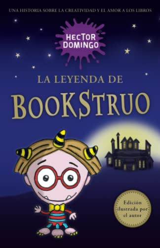 La Leyenda De Bookstruo: Una Historia Sobre La Creatividad Y