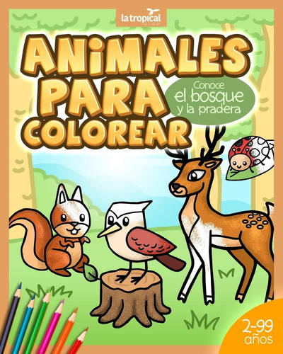 Libro: Animales Para Colorear. Conoce El Bosque Y La Pradera