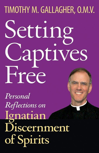 Libro Setting Captives Free: Personal Reflections On Ignat