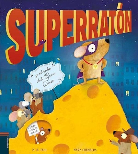 Libro - Superraton Y El Robo Del Gran Queso (cartone) - Tah