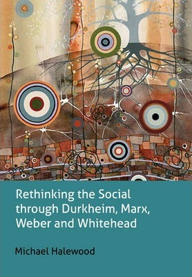 Libro Rethinking The Social Through Durkheim, Marx, Weber...