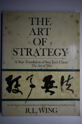 The Art Of Strategy: A New Translation Of Sun Tzu's Clasc163