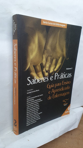 Livro Saberes E Práticas Volume 2 - Ensino E Aprendizagem De Enfermagem - Genilda Ferreira Murta