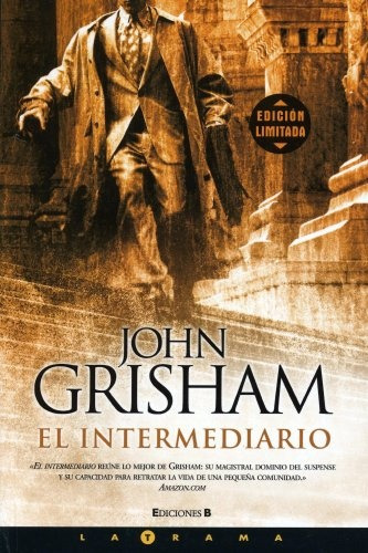 El Intermediario.. - John Grisham