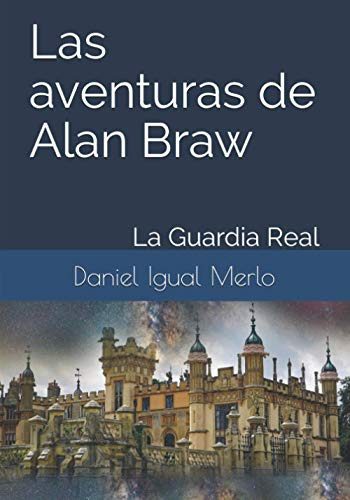 Las Aventuras De Alan Braw: La Guardia Real