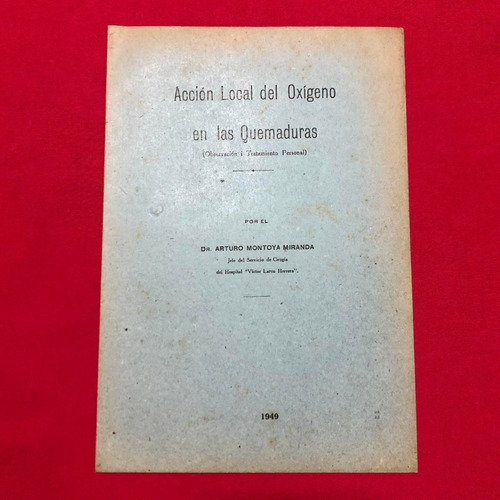 Acción Local Del Oxígeno En Quemaduras Arturo Montoya 1949