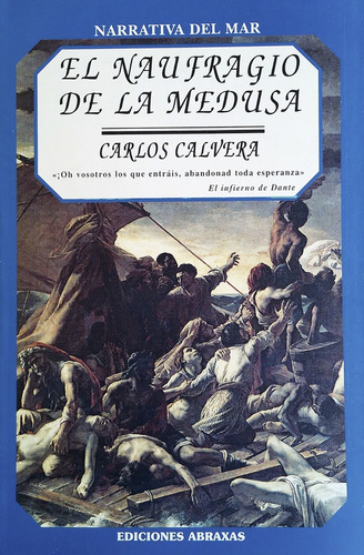 El Naufragio De La Medusa - Carlos Calvera