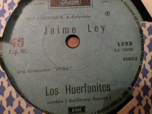 Vinilo Single De Jaime Ley Los Huerfanitos ( V126