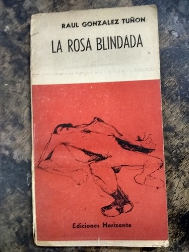 La Rosa Blindada. Raúl González Tuñon (1962/80 Pág.)