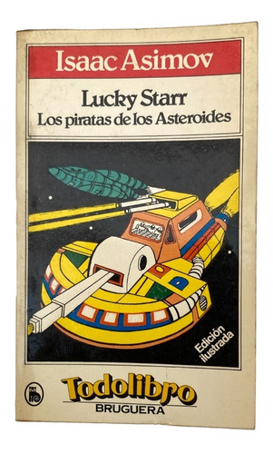 Lucky Starr. Los Piratas De Los Asteroides. Isaac Asimov.