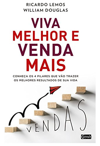 Libro Viva Melhor E Venda Mais Conheça Os 4 Pilares Que Vão