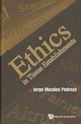 Libro Ethics In Tissue Establishments - Jorge Morales Ped...