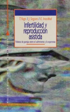 Infertilidad Y Reproduccion Asistida : (relatos De Parejas E