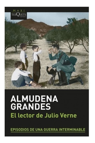 El Lector De Julio Verne - Almudena Grandes - Bolsillo