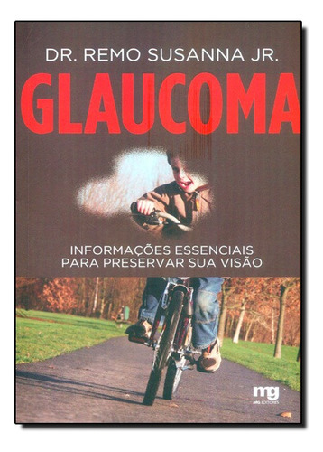 Glaucoma, De Remo Susanna Jr.. Editora Mg Editores Em Português