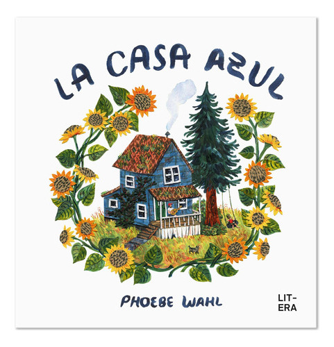 La Casa Azul - Wahl, Phoebe -(t.dura) - * 