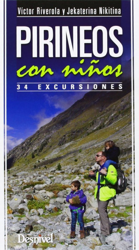 Pirineos Con Niãâ±os, De Riverola I Morera, Víctor. Editorial Ediciones Desnivel En Español