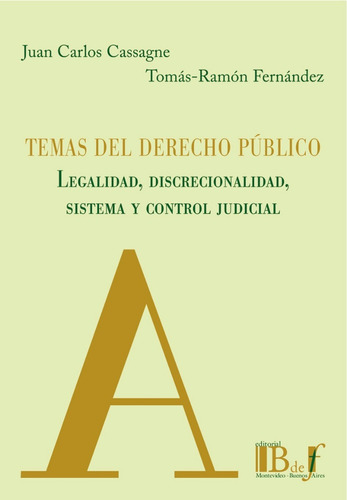 Temas Del Derecho Público. Legalidad, Discrecional Cassagne