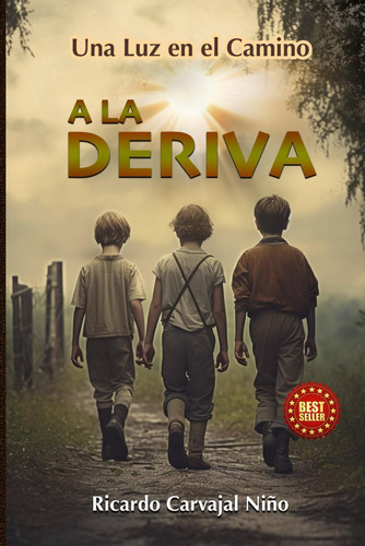 Libro: A La Deriva: Una Luz En El Camino (spanish Edition)
