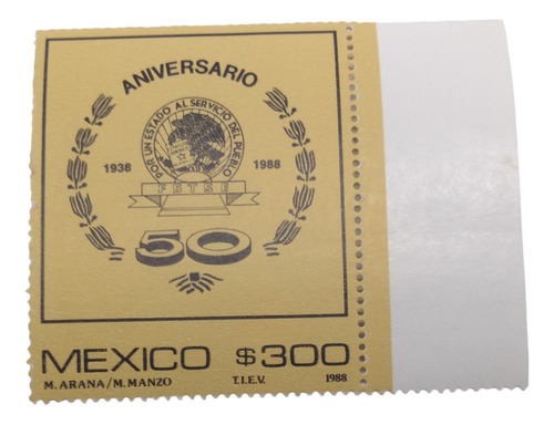Timbre Postal 50 Aniversario F S T S E $300 Pesos Año 1988  