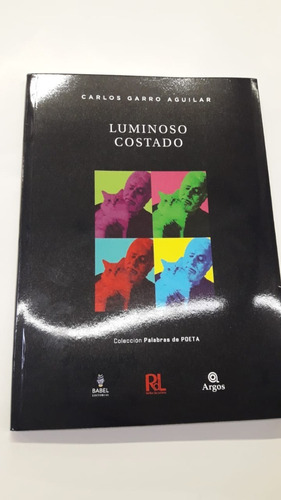 Luminoso Costado - Garro Aguilar, Carlos Babel