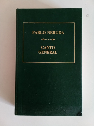 Pablo Neruda - Canto General 