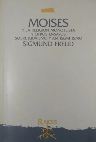 Moisés Y La Religión Monoteísta, Sigmund Freud