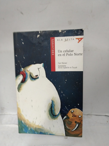 Un Celular En El Polo Norte