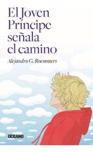 El Joven Principe Señala El Camino - Alejandro Roemmers