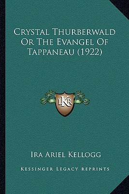 Libro Crystal Thurberwald Or The Evangel Of Tappaneau (19...