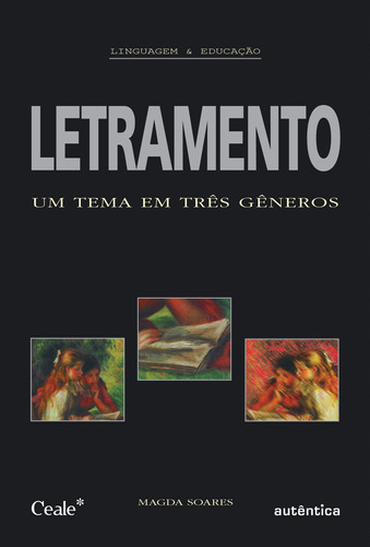 Letramento - Um Tema Em Três Gêneros, De Soares, Magda. Editora Autêntica, Capa Mole Em Português