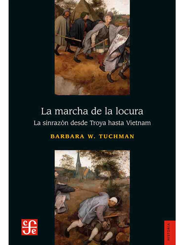 La Marcha De La Locura - Barbara W. Tuchman