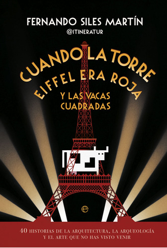 Cuando La Torre Eiffel Era Roja Y  Vacas Cuadradas -   - *