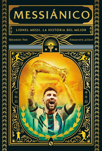 Messiánico Lionel Messi La Historia Del Mejor (envíos)