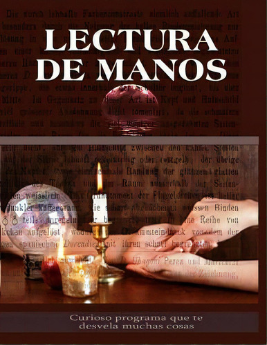 Lectura De Manos - Quiromancia, De Inhar Eastmoon. Editorial Createspace Independent Publishing Platform, Tapa Blanda En Español