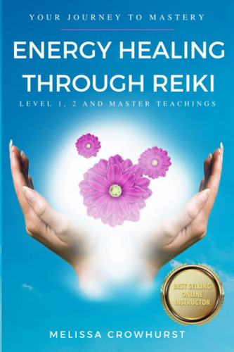 Libro: Energy Healing Through Reiki: Your Journey To