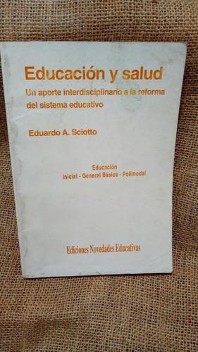 Eduardo Sciotto / Educación Y Salud