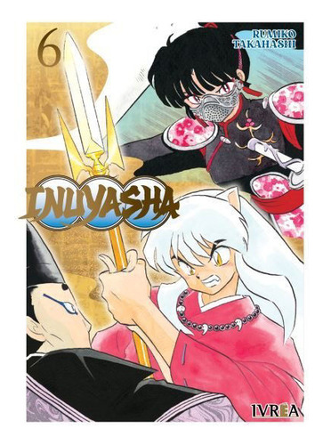 Manga, Inuyasha Vol. 6 / Rumiko Takahashi / Ivrea