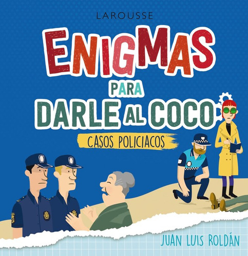 Libro Enigmas Para Darle Al Coco. Casos Policiacos - Rold...