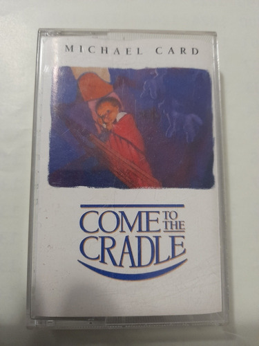 Cassette De Michael Card Come To The Cradle (1410)