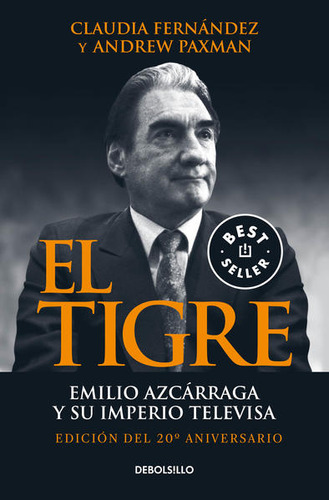 Libro El Tigre. Emilio Azcárraga Y Su Imperio Televisa Dku