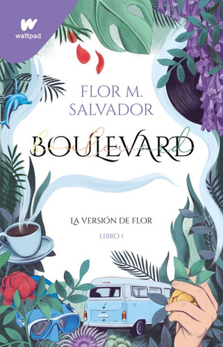 Boulevard Libro 1: La Versión De Flor M Salvador Original
