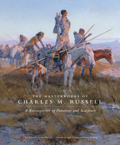 Libro: The Masterworks Of Charles M. Russell: A Retrospectiv