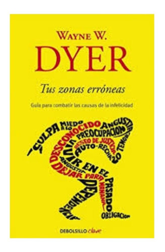 Tus Zonas Erroneas - Wayne Dyer - Libro Debolsillo