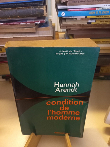 Hannah Arendt - Condition De L'homme Moderne