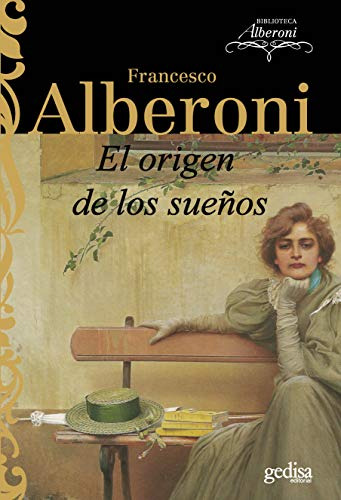 Libro El Origen De Los Sueños De Francesco Alberoni Ed: 1