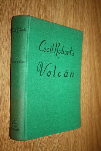 Volcan - Cecil Roberts - Ed. Luis De Caralt *