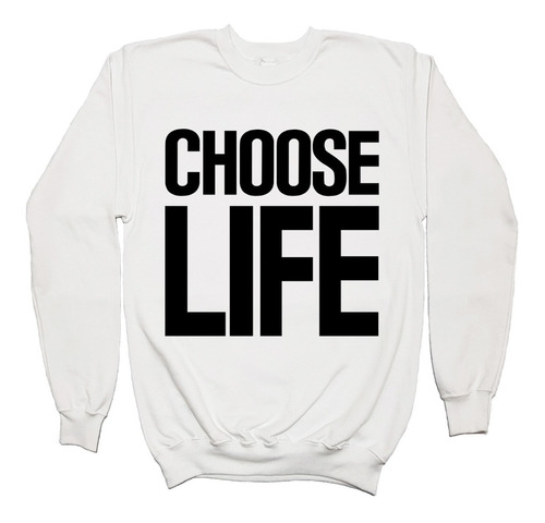 Choose Life Sudadera Wham Trainspotting T2 George Michael 